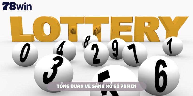 Xổ số 78Win vẫn luôn thể hiện được giá trị giải trí cao